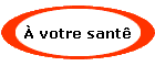  votre sant